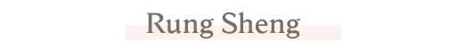Rung Sheng